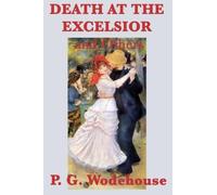Death at the Excelsior And Others