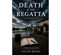DEATH AT THE REGATTA: A Wednesday Circle Mystery