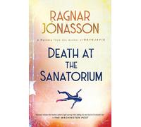 Death at the Sanatorium: A Mystery