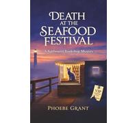 Death at the Seafood Festival: A Cozy Coastal Bookshop Mystery (Saltbound Bookshop Mysteries)