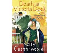 Death At Victoria Dock: Miss Phryne Fisher Investigates