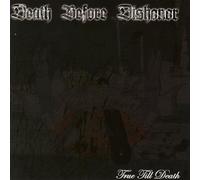 Death Before Dishonor - True Till Death [Import]