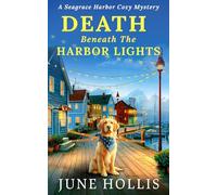 Death Beneath The Harbor Lights: An Utterly Gripping Cozy Mystery (A Seagrace Harbor Cozy Mystery)