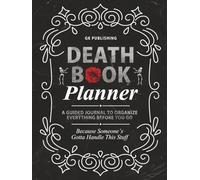 Death Book Planner: A Guided Journal to Organize Everything Before You Go