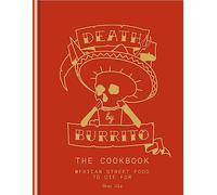 Death By Burrito: Mexican street food to die for