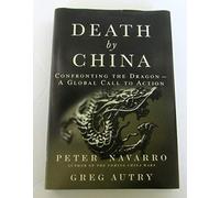 Death by China:Confronting the Dragon - A Global Call to Action
