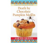 Death by Chocolate Pumpkin Muffin: A Death by Chocolate Mystery (Death by Chocolate Mysteries)