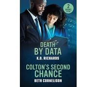 Death By Data / Colton's Second Chance: Don’t miss these two romantic suspense love stories perfect for fans of small town romance and second chances in 2025!