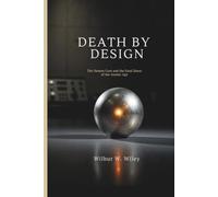 DEATH BY DESIGN: The Demon Core and the Fatal Dawn of the Atomic Age