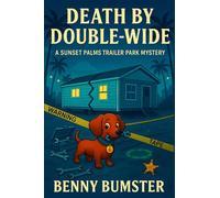 Death by Double-Wide: A Sunset Palms Trailer Park Mystery - Book 6