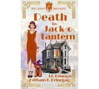 Death by Jack-o’-Lantern: A 1920s Halloween Cozy Mystery (Heist Society Investigates)