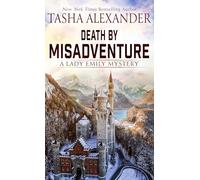 Death by Misadventure: 18 (Lady Emily Mysteries, 18)