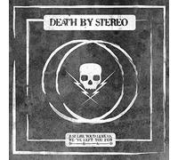 Death By Stereo - Just Like You'd Leave Us,We've Left You for Dead [Vinilo]