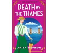 Death by the Thames: A completely gripping historical cozy crime from Anita Davison (The Flora Maguire Mysteries, 4)