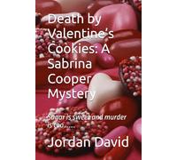 Death by Valentine’s Cookies: A Sabrina Cooper Mystery
