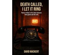 Death Called, I Let it Ring : Poems Written in the Chaos Between Heart Beats and the Void