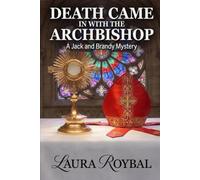 Death Came in with the Archbishop: A Jack and Brandy Mystery