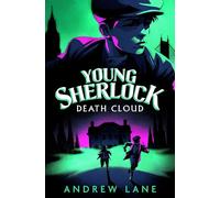 Death Cloud: 1 (Young Sherlock Holmes, 1)
