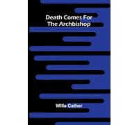 Death Comes For The Archbishop