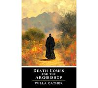 Death Comes for the Archbishop: Annotated