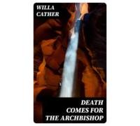 Death Comes For The Archbishop (ebook)