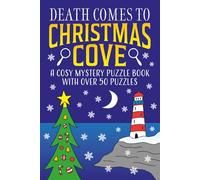 Death Comes to Christmas Cove: A cosy mystery puzzle book with over 50 puzzles