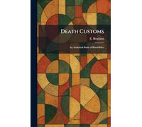 Death Customs: An Analytical Study of Burial Rites
