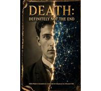 Death: Definitely Not the End