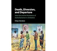 Death, Diversion, and Departure: Voter Exit and the Persistence of Authoritarianism in Zimbabwe