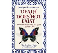 DEATH DOES NOT EXIST: FOR THOSE WHO HAVE LOST A LOVED ONE
