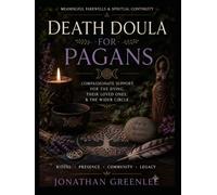 Death Doula for Pagans: The Pagan Death Doula Book