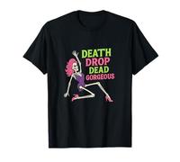 Death Drop Dead Precioso Baile de Esqueletos de Drag Queen para Halloween Camiseta