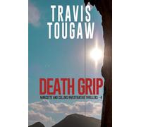 Death Grip: 4 (Marcotte and Collins Investigative Thrillers)