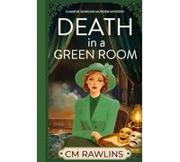 Death in a Green Room: A 1920s Murder Mystery (The Maeve Morgan Historical Cozy Mystery Series)