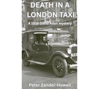 DEATH IN A LONDON TAXI: A 1938 David Adair mystery (David Adair series)