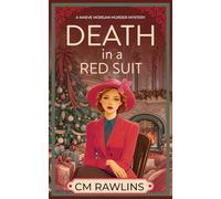 Death in a Red Suit: A 1920s Christmas Murder Mystery: 8 (The Maeve Morgan Historical Cozy Mystery Series)