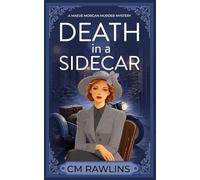 Death in a Sidecar: A 1920s Murder Mystery: 13 (The Maeve Morgan Historical Cozy Mystery Series)