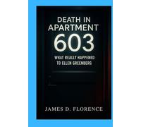 Death in Apartment 603: What Really Happened to Ellen Greenberg