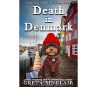 Death in Denmark: A Hygge-Filled Scandinavian Culinary Cozy Murder Mystery (A Darcy and Mozart Cozy Culinary Mystery)