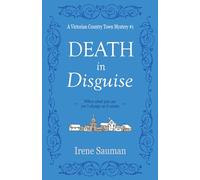 Death in Disguise: An Australian Victorian era cozy mystery (A Victorian Country Town Mystery)