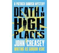 Death in High Places: Volume 8 (The Patrick Dawlish Mysteries)