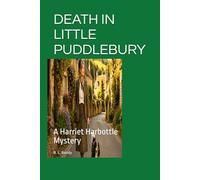 DEATH IN LITTLE PUDDLEBURY: A Harriet Harbottle Mystery