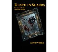 Death in Shards: Fractured Truths and Dark Secrets