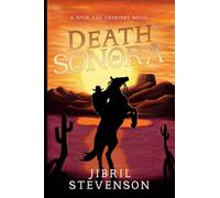 Death in Sonora: A Spur and Crescent Novel