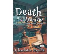 Death in the Archives: A cold case conspiracy cozy mystery: 5 (Taylor Holm Mysteries)