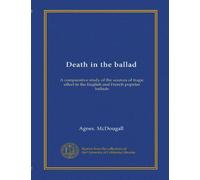 Death in the ballad: A comparative study of the sources of tragic effect in the English and French popular ballads