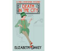 Death in the City: A 1920s Murder Mystery (Mrs Mortimer Mysteries)