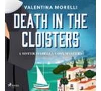 Death In The Cloisters: A Tuscan Cosy Mystery Full Of Small-town Charm
