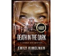 Death in the Dark: Sydney Rye Mysteries Large Print Edition (Sydney Rye Mysteries Large Print Editions)