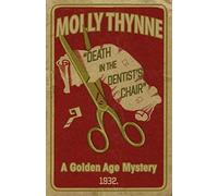 Death in the Dentist's Chair: A Golden Age Mystery